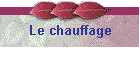 Le chauffage