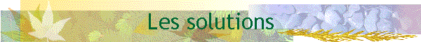 Les solutions
