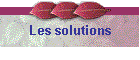 Les solutions